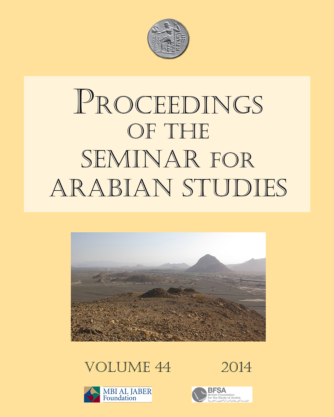 					View Vol. 44 (2014): Proceedings of the Seminar for Arabian Studies Volume 44 2014: Papers from the forty-seventh meeting of the Seminar for Arabian Studies held at the British Museum, London, 26 to 28 July 2013 
				