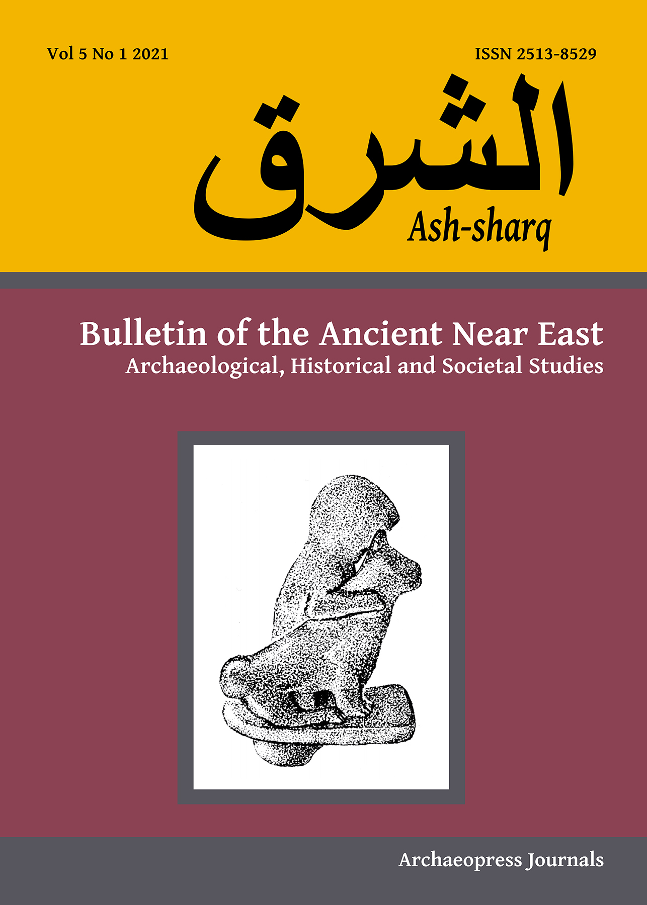 Ash-sharq: Bulletin of the Ancient Near East – Archaeological, Historical and Societal Studies